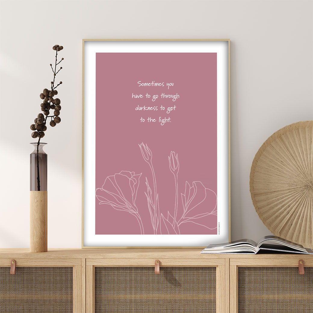 viser citatplakaten med citatet "Sometimes you have to..." på rosa baggrund fra www.plakatcompagniet.dk
